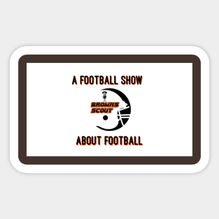 A Football Show About Football - The Browns Scout Podcast Sticker